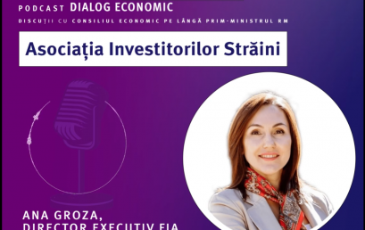 Podcastul “Dialog Economic” cu Ana Groza, CEO FIA Moldova